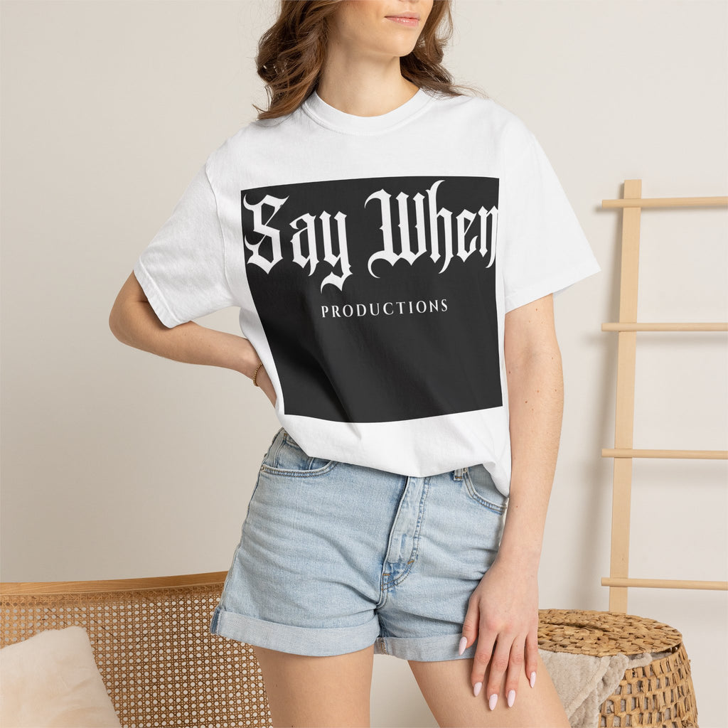 Say When Productions T-Shirt
