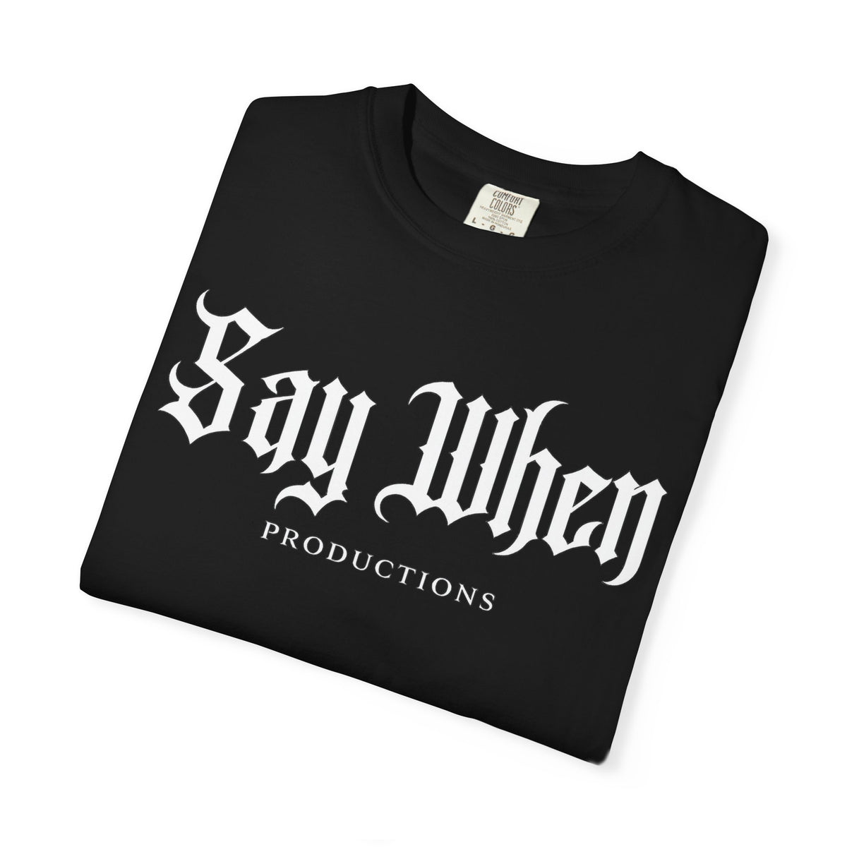 Say When Productions T-Shirt