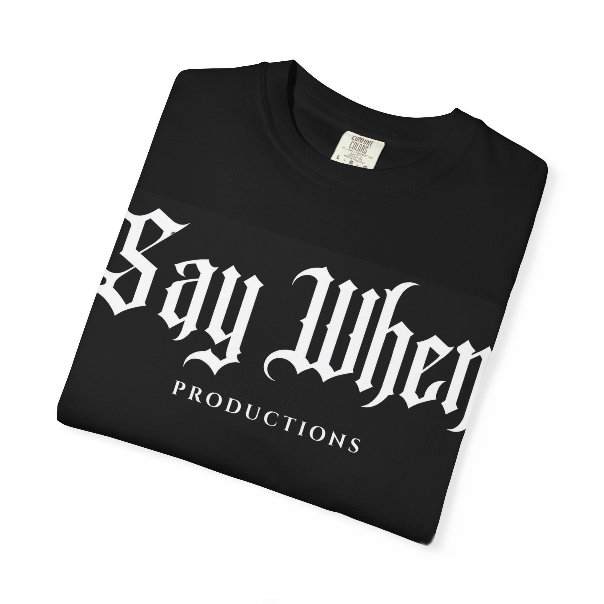 Say When Productions T-Shirt