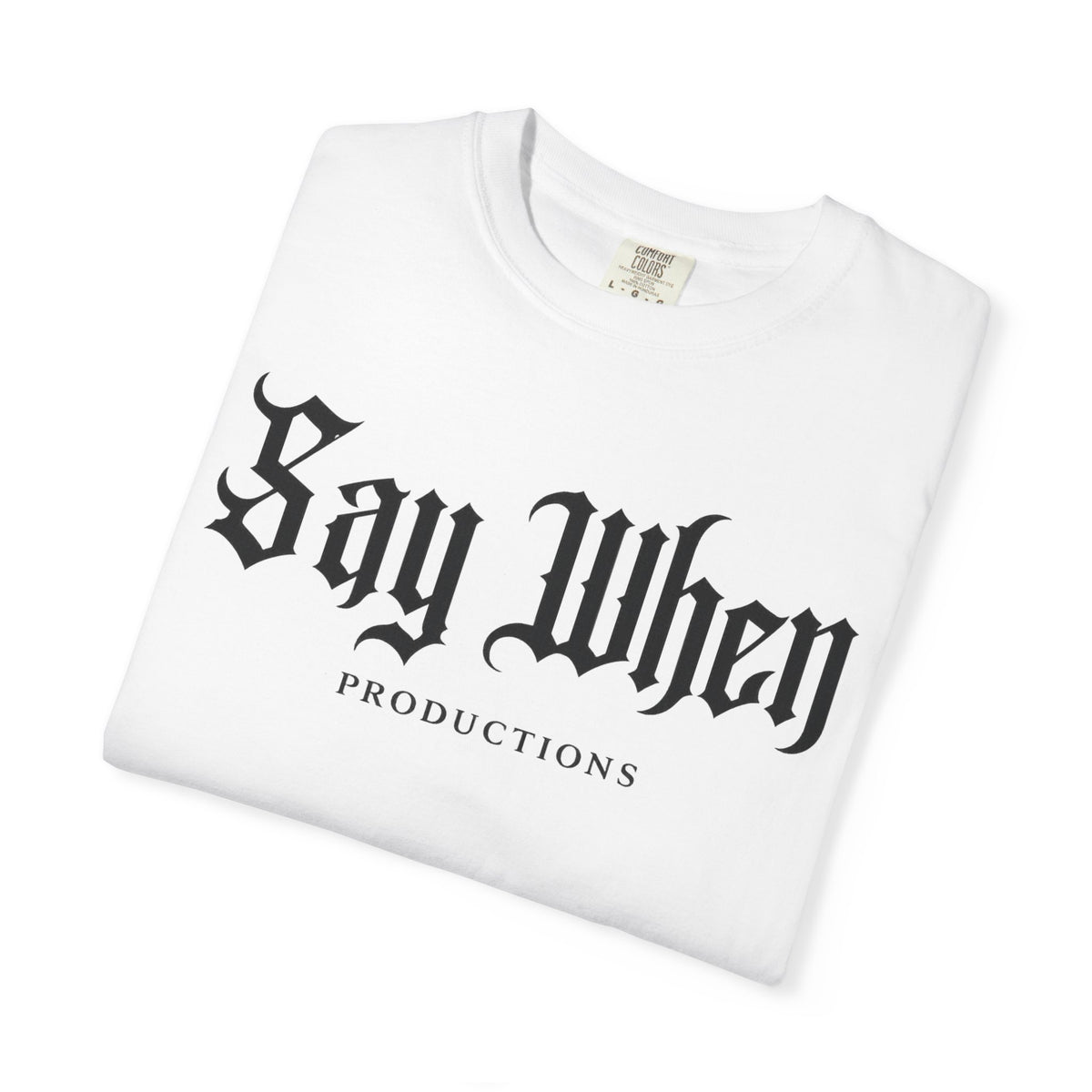 Say When Productions T-Shirt