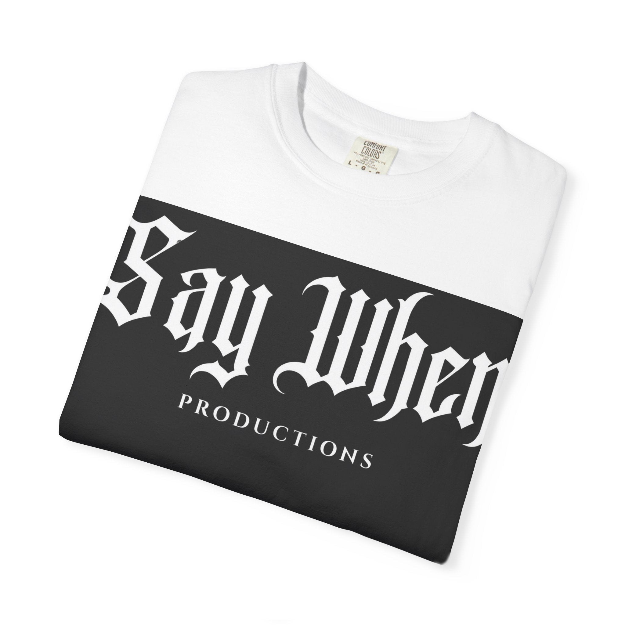Say When Productions T-Shirt